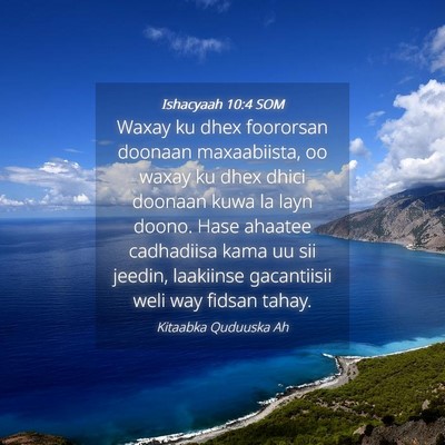 Picture 04 - Ishacyaah 10:4 SOM - Waxay ku dhex foororsan doonaan maxaabiista, oo - Bible Verse Picture