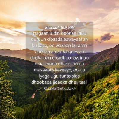 Picture 04 - Ishacyaah 10:6 SOM - Isagaan u diri doonaa inuu quruun - Bible Verse Picture