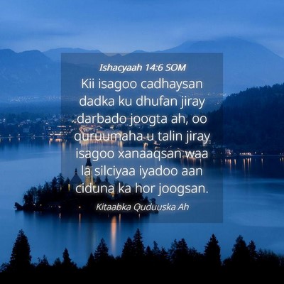 Picture 04 - Ishacyaah 14:6 SOM - Kii isagoo cadhaysan dadka ku dhufan jiray - Bible Verse Picture