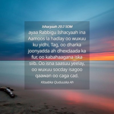 Picture 04 - Ishacyaah 20:2 SOM - ayaa Rabbigu Ishacyaah ina Aamoos la hadlay oo - Bible Verse Picture