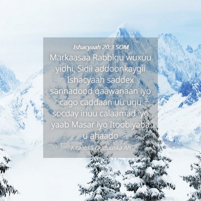 Picture 04 - Ishacyaah 20:3 SOM - Markaasaa Rabbigu wuxuu yidhi, Sidii addoonkaygii - Bible Verse Picture
