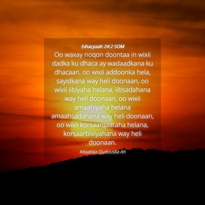 Picture 04 - Ishacyaah 24:2 SOM - Oo waxay noqon doontaa in wixii dadka ku dhaca ay - Bible Verse Picture