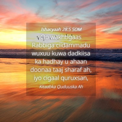 Picture 04 - Ishacyaah 28:5 SOM - Oo wakhtigaas Rabbiga ciidammadu wuxuu kuwa - Bible Verse Picture
