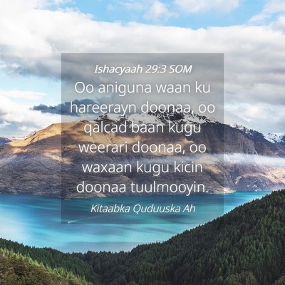 Picture 04 - Ishacyaah 29:3 SOM - Oo aniguna waan ku hareerayn doonaa, oo qalcad - Bible Verse Picture