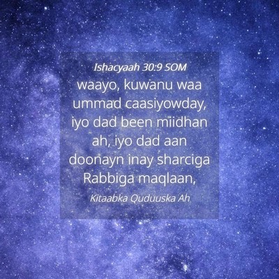 Picture 04 - Ishacyaah 30:9 SOM - waayo, kuwanu waa ummad caasiyowday, iyo dad been - Bible Verse Picture