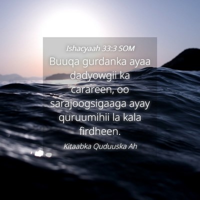 Picture 04 - Ishacyaah 33:3 SOM - Buuqa gurdanka ayaa dadyowgii ka carareen, oo - Bible Verse Picture