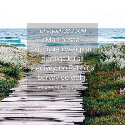 Picture 04 - Ishacyaah 38:2 SOM - Markaasaa Xisqiyaah wejigiisii derbiga ku sii - Bible Verse Picture
