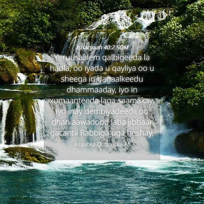Picture 04 - Ishacyaah 40:2 SOM - Yeruusaalem qalbigeeda la hadla, oo iyada u - Bible Verse Picture