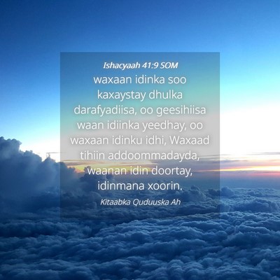 Picture 04 - Ishacyaah 41:9 SOM - waxaan idinka soo kaxaystay dhulka darafyadiisa, - Bible Verse Picture