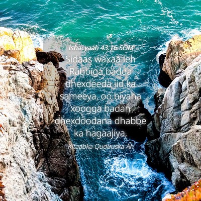 Picture 04 - Ishacyaah 43:16 SOM - Sidaas waxaa leh Rabbiga badda dhexdeeda jid ka - Bible Verse Picture