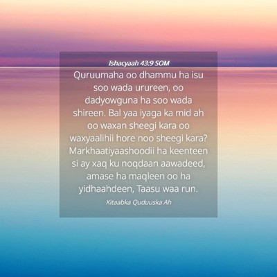 Picture 04 - Ishacyaah 43:9 SOM - Quruumaha oo dhammu ha isu soo wada urureen, oo - Bible Verse Picture