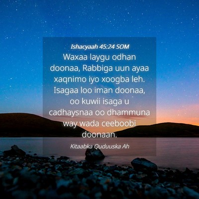 Picture 04 - Ishacyaah 45:24 SOM - Waxaa laygu odhan doonaa, Rabbiga uun ayaa - Bible Verse Picture