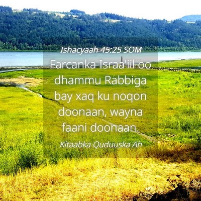 Picture 04 - Ishacyaah 45:25 SOM - Farcanka Israa'iil oo dhammu Rabbiga bay xaq ku - Bible Verse Picture