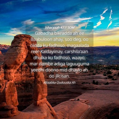 Picture 04 - Ishacyaah 47:1 SOM - Gabadha bikradda ah ee Baabuloon ahay, soo deg, - Bible Verse Picture