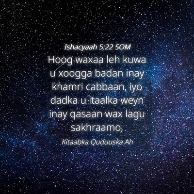 Picture 04 - Ishacyaah 5:22 SOM - Hoog waxaa leh kuwa u xoogga badan inay khamri - Bible Verse Picture