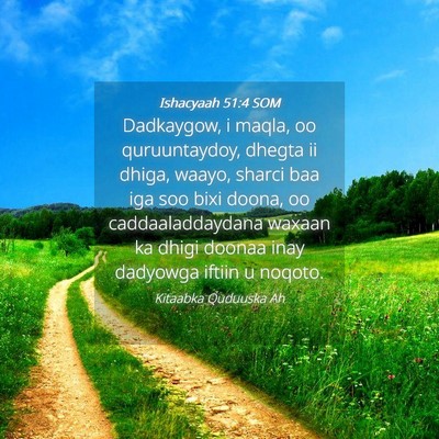 Picture 04 - Ishacyaah 51:4 SOM - Dadkaygow, i maqla, oo quruuntaydoy, dhegta ii - Bible Verse Picture