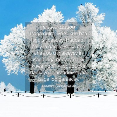 Picture 04 - Ishacyaah 53:8 SOM - Isaga dulmi iyo xukun baa lagu sii qaaday. - Bible Verse Picture