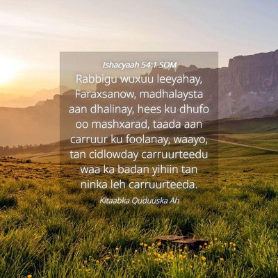 Picture 04 - Ishacyaah 54:1 SOM - Rabbigu wuxuu leeyahay, Faraxsanow, madhalaysta - Bible Verse Picture