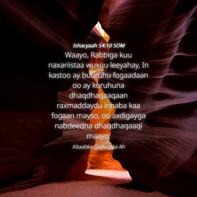 Picture 04 - Ishacyaah 54:10 SOM - Waayo, Rabbiga kuu naxariistaa wuxuu leeyahay, In - Bible Verse Picture