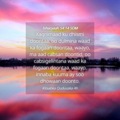 Picture 04 - Ishacyaah 54:14 SOM - Xaqnimaad ku dhismi doontaa, oo dulmina waad ka - Bible Verse Picture