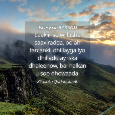 Picture 04 - Ishacyaah 57:3 SOM - Laakiinse wiilasha saaxiradda, oo ah farcankii - Bible Verse Picture