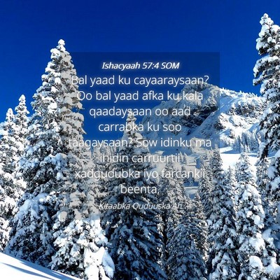 Picture 04 - Ishacyaah 57:4 SOM - Bal yaad ku cayaaraysaan? Oo bal yaad afka ku - Bible Verse Picture