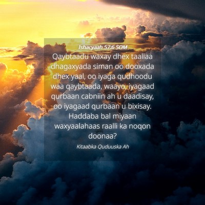 Picture 04 - Ishacyaah 57:6 SOM - Qaybtaadu waxay dhex taallaa dhagaxyada siman oo - Bible Verse Picture