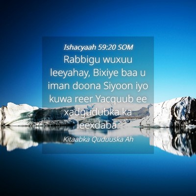 Picture 04 - Ishacyaah 59:20 SOM - Rabbigu wuxuu leeyahay, Bixiye baa u iman doona - Bible Verse Picture