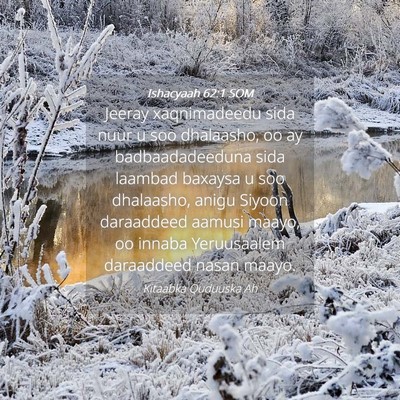 Picture 04 - Ishacyaah 62:1 SOM - Jeeray xaqnimadeedu sida nuur u soo dhalaasho, oo - Bible Verse Picture
