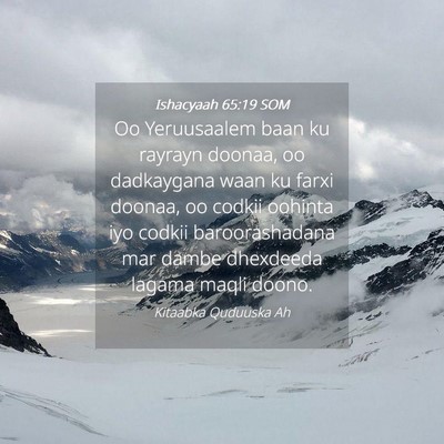 Picture 04 - Ishacyaah 65:19 SOM - Oo Yeruusaalem baan ku rayrayn doonaa, oo - Bible Verse Picture
