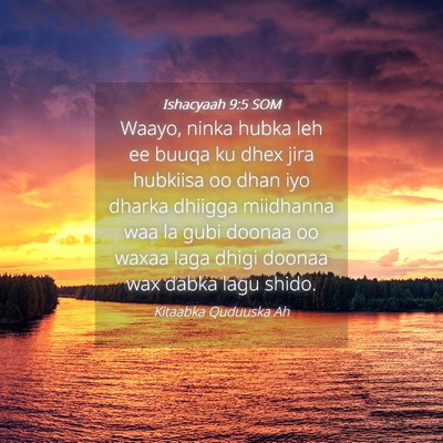 Picture 04 - Ishacyaah 9:5 SOM - Waayo, ninka hubka leh ee buuqa ku dhex jira - Bible Verse Picture