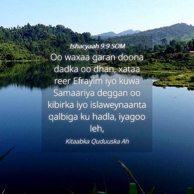 Picture 04 - Ishacyaah 9:9 SOM - Oo waxaa garan doona dadka oo dhan, xataa reer - Bible Verse Picture