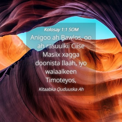Picture 04 - Kolosay 1:1 SOM - Anigoo ah Bawlos, oo ah rasuulkii Ciise Masiix - Bible Verse Picture