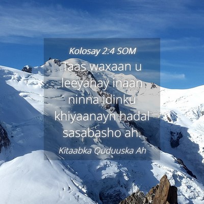 Picture 04 - Kolosay 2:4 SOM - Taas waxaan u leeyahay inaan ninna idinku - Bible Verse Picture