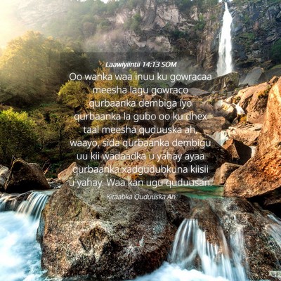 Picture 04 - Laawiyiintii 14:13 SOM - Oo wanka waa inuu ku gowracaa meesha lagu gowraco - Bible Verse Picture