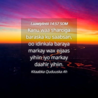 Picture 04 - Laawiyiintii 14:57 SOM - Kanu waa sharciga baraska ku saabsan, oo idinkala - Bible Verse Picture