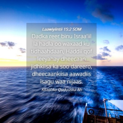 Picture 04 - Laawiyiintii 15:2 SOM - Dadka reer binu Israa'iil la hadla oo waxaad ku - Bible Verse Picture
