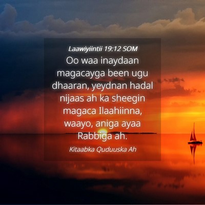 Picture 04 - Laawiyiintii 19:12 SOM - Oo waa inaydaan magacayga been ugu dhaaran, - Bible Verse Picture