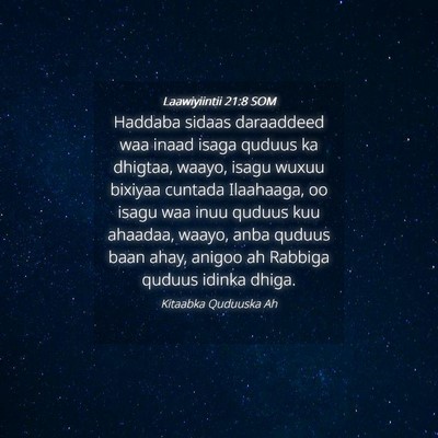 Picture 04 - Laawiyiintii 21:8 SOM - Haddaba sidaas daraaddeed waa inaad isaga quduus - Bible Verse Picture