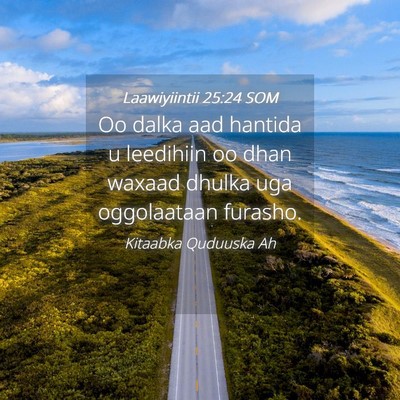 Picture 04 - Laawiyiintii 25:24 SOM - Oo dalka aad hantida u leedihiin oo dhan waxaad - Bible Verse Picture