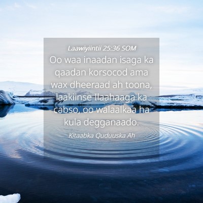 Picture 04 - Laawiyiintii 25:36 SOM - Oo waa inaadan isaga ka qaadan korsocod ama wax - Bible Verse Picture