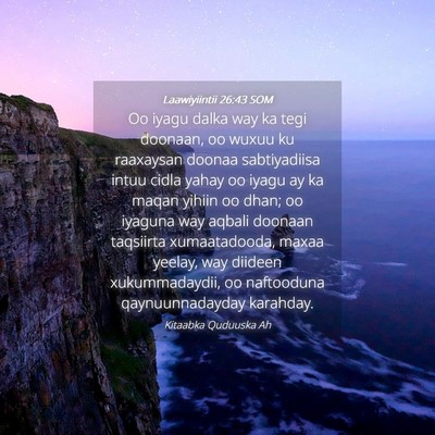 Picture 04 - Laawiyiintii 26:43 SOM - Oo iyagu dalka way ka tegi doonaan, oo wuxuu ku - Bible Verse Picture