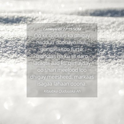 Picture 04 - Laawiyiintii 27:15 SOM - Oo kii quduus ka dhigay hadduu doonayo inuu - Bible Verse Picture