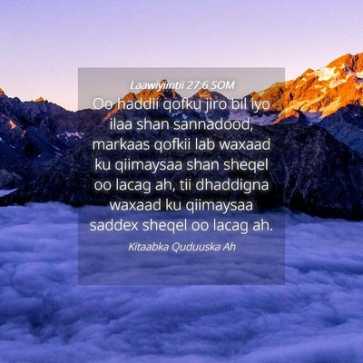 Picture 04 - Laawiyiintii 27:6 SOM - Oo haddii qofku jiro bil iyo ilaa shan sannadood, - Bible Verse Picture