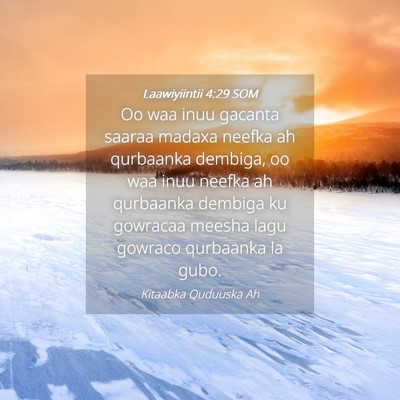 Picture 04 - Laawiyiintii 4:29 SOM - Oo waa inuu gacanta saaraa madaxa neefka ah - Bible Verse Picture