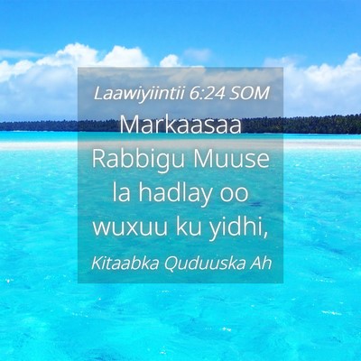 Picture 04 - Laawiyiintii 6:24 SOM - Markaasaa Rabbigu Muuse la hadlay oo wuxuu ku - Bible Verse Picture