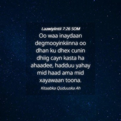 Picture 04 - Laawiyiintii 7:26 SOM - Oo waa inaydaan degmooyinkiinna oo dhan ku dhex - Bible Verse Picture