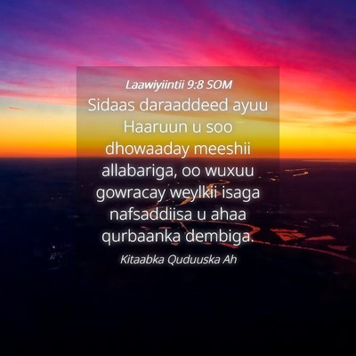 Picture 04 - Laawiyiintii 9:8 SOM - Sidaas daraaddeed ayuu Haaruun u soo dhowaaday - Bible Verse Picture