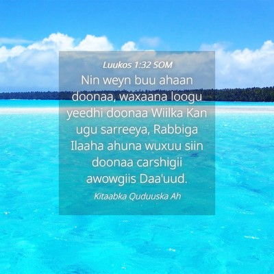 Picture 04 - Luukos 1:32 SOM - Nin weyn buu ahaan doonaa, waxaana loogu yeedhi - Bible Verse Picture