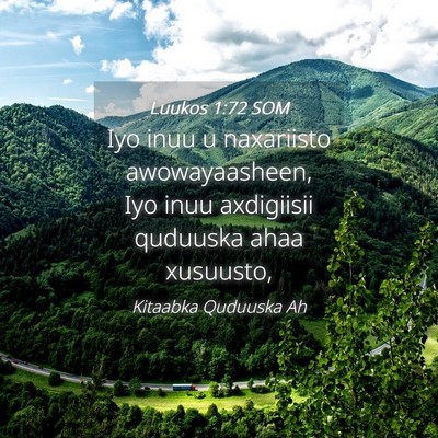 Picture 04 - Luukos 1:72 SOM - Iyo inuu u naxariisto awowayaasheen, Iyo inuu - Bible Verse Picture